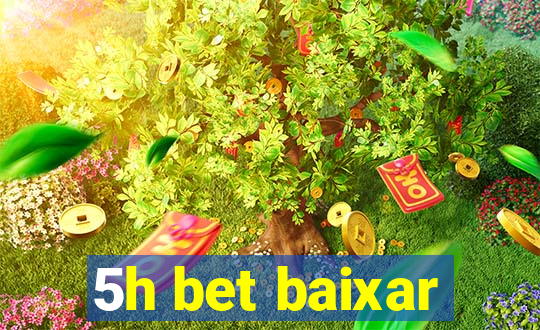 5h bet baixar